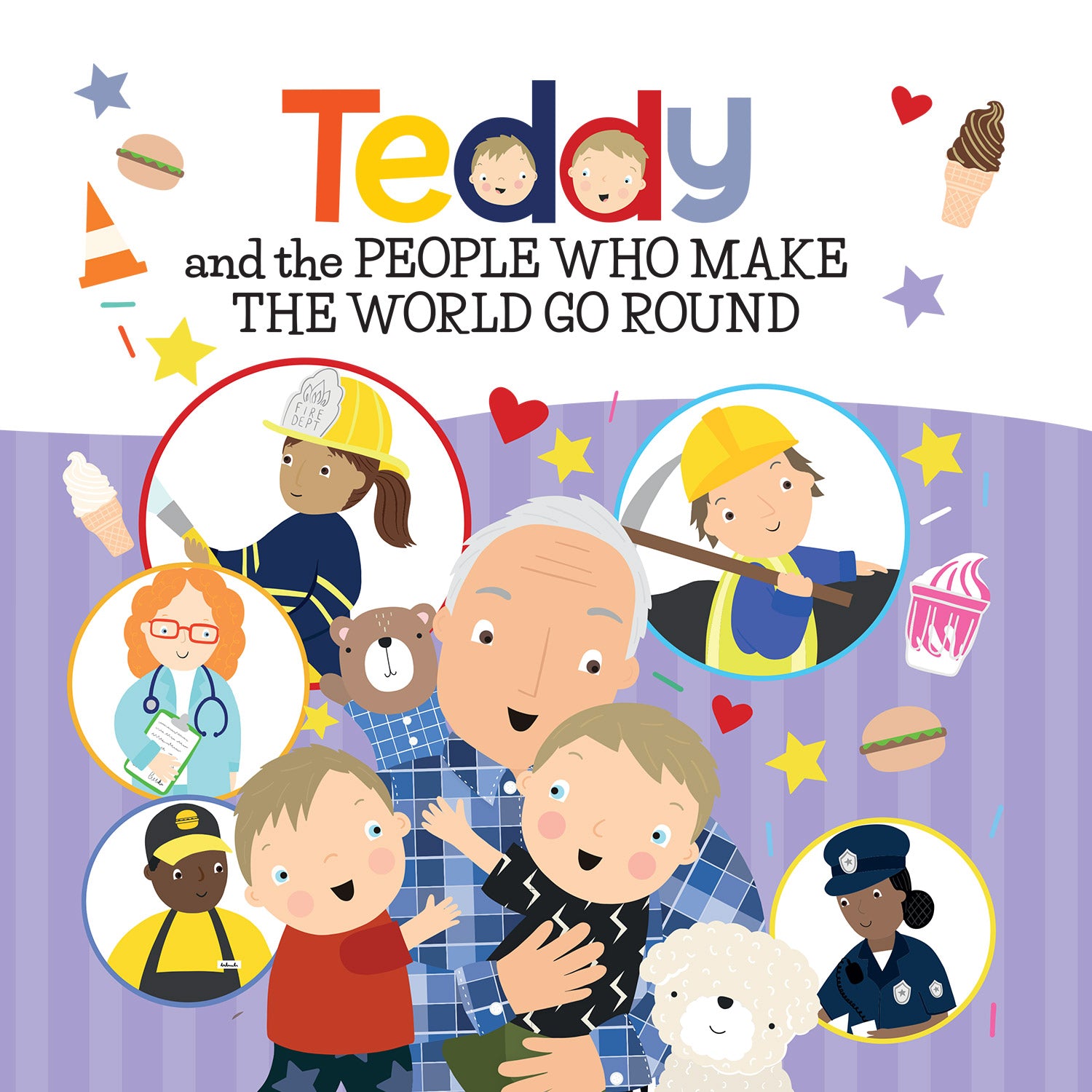 Teddy and the PEOPLE WHO MAKE THE WORLD GO ROUND